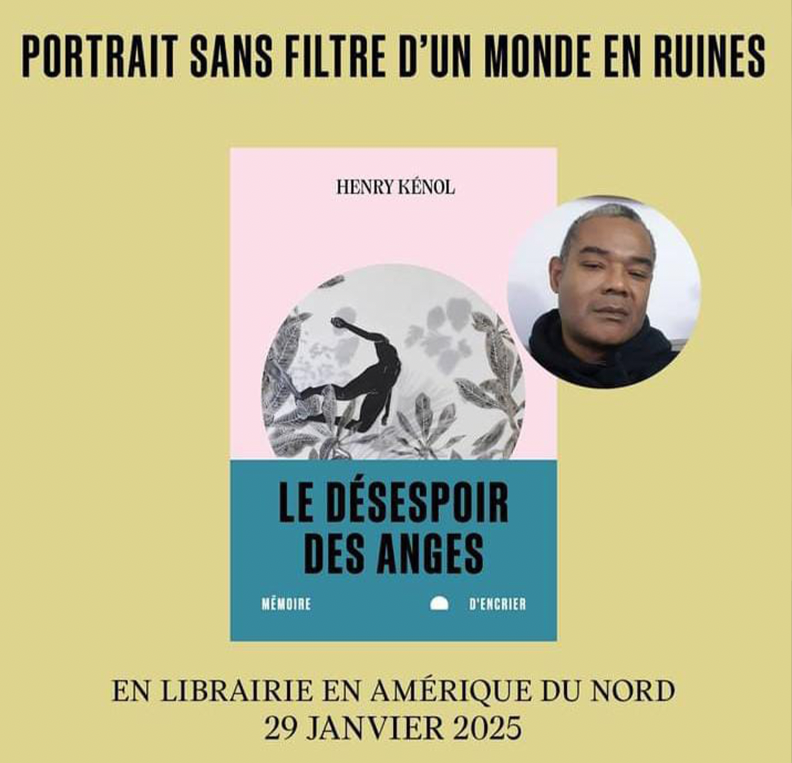Le désespoir des anges de l’écrivain haïtien Henry Kénol débarque en Amérique du Nord
